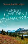 Natascha Birovljev: Herbstweiden in Arrowwood, Buch