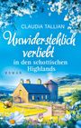 Claudia Tallian: Unwiderstehlich verliebt in den schottischen Highlands, Buch