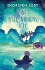 Thorsten Jost: Eine Insel namens ICH, Buch