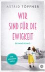 Astrid Töpfner: Wir sind für die Ewigkeit, Buch