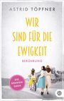 Astrid Töpfner: Wir sind für die Ewigkeit, Buch
