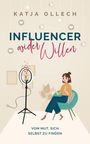 Katja Ollech: Influencer wider Willen, Buch