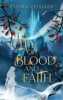 Elvira Zeißler: A City of Blood and Faith, Buch