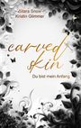 Kristin Glimmer: Carved Skin, Buch
