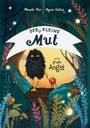 Manuela Kuss: Der kleine Mut und die große Angst, Buch