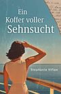 Stephanie Vifian: Ein Koffer voller Sehnsucht, Buch