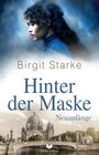 "Birgit Starke: Hinter der Maske - Neuanfänge". Oben eine Frau in blauem Kleid im Profil, unten Berliner Dom.