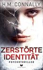 „Zerstörte Identität“, Psychothriller von H.M. Connally. Ein Gesicht mit Rissen und einer Träne aus Blut.