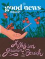 "Alles im Grünen Bereich", "good news Magazin". Illustration: Hand mit Erde und Wurm, Pflanzen mit Tomaten im Hintergrund.