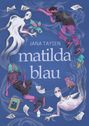 Jana Taysen: matildablau, Buch