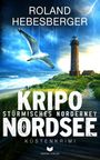 Oben steht "Roland Hebesberger". Darunter "KRIPO NORDSEE: Stürmisches Norderney, Küstenkrimi". Eine Möwe fliegt nah am Leuchtturm.