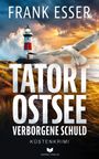"Tatort Ostsee: Verborgene Schuld, Küstenkrimi" von Frank Esser. Ein Leuchtturm mit Sturm und Möwe im Hintergrund.