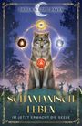 Dalila: Schamanisch leben: Im Jetzt erwacht die Seele, Buch