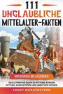„111 unglaubliche Mittelalter-Fakten“, darunter ein Ritter in Rüstung auf einem Pferd, umgeben von Burgen.
