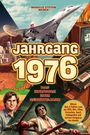 "JAHRGANG 1976: Das Kultbuch zum Geburtsjahr." Illustration mit Flugzeug, Filmkamera und berühmter Boxerszene.