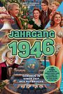 Titel in großen Buchstaben: "JAHRGANG 1946". Szenen zeigen Menschen in festlicher Kleidung und historischer Umgebung.