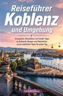 „Reiseführer Koblenz und Umgebung“ – Panoramaansicht auf eine Flusslandschaft mit einer Reiterstatue und Seilbahn.
