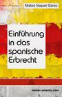 Mateo Vaquer Garau: Einführung in das spanische Erbrecht, Buch