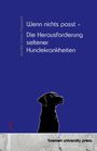 Jennifer Carina Papperitz: Wenn nichts passt - Die Herausforderung seltener Hundekrankheiten, Buch