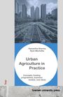 „Urban Agriculture in Practice”, Autoren: Samantha Sharma, Ryan Machalke. Hochhäuser und städtische Gartenbeete im Hintergrund.