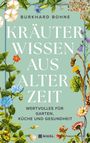 Burkhard Bohne: Kräuterwissen aus alter Zeit, Buch