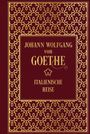 Johann Wolfgang von Goethe: Italienische Reise: Mit zeitgenössischen Illustrationen, Buch