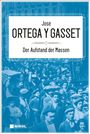 José Ortega Y Gasset: Der Aufstand der Massen, Buch
