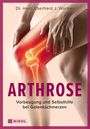 Eberhard J. Wormer: Arthrose: Vorbeugung und Selbsthilfe bei Gelenkschmerzen, Buch