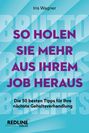 "Iris Wagner. SO HOLEN SIE MEHR AUS IHREM JOB HERAUS. Die 50 besten Tipps für Ihre nächste Gehaltsverhandlung. REDLINE VERLAG." Blaues Hintergrundmuster.