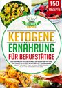 Rezepte Profis: Ketogene Ernährung für Berufstätige, Buch