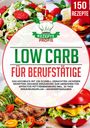 Rezepte Profis: Low Carb für Berufstätige, Buch