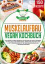 Rezepte Profis: Muskelaufbau Vegan Kochbuch, Buch