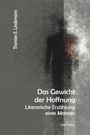 Text: "Thorsten E. Lindemann. Das Gewicht der Hoffnung. Literarische Erzählung eines Mannes. Geest-Verlag." Silhouette vor grau.