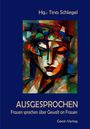 Hg.: Tina Schlegel. AUSGESPROCHEN. Frauen sprechen über Gewalt an Frauen. Geest-Verlag. Buntes abstraktes Gesicht.