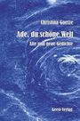 Text: "Christina Goetze, Ade, du schöne Welt, Alte und neue Gedichte, Geest-Verlag." 

Illustration: Abstrakte blaue und weiße Muster.