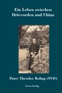 Ein Leben zwischen Drievorden und China. Pater Theodor Roling (SVD). Geest-Verlag. Foto eines Mannes in einem Garten.