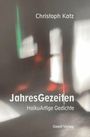 Text: "Christoph Katz, JahresGezeiten, HaikuArtige Gedichte, Geest-Verlag." Weiche, abstrakte Muster in Grautönen.
