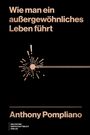 Anthony Pompliano: Wie man ein außergewöhnliches Leben führt, Buch