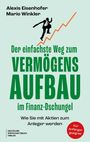 Alexis Eisenhofer: Der einfachste Weg zum Vermögensaufbau im Finanz-Dschungel, Buch