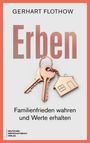 "ERBEN: Familienfrieden wahren und Werte erhalten." Zwei Schlüssel und ein Hausanhänger.