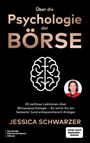 Jessica Schwarzer: Über die Psychologie der Börse, Buch