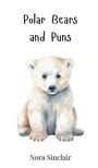 Nora Sinclair: Polar Bears and Puns, Buch