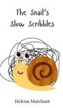 Helena Marchant: The Snail's Slow Scribbles, Buch