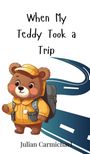 Julian Carmichael: When My Teddy Took a Trip, Buch