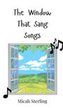 Micah Sterling: The Window That Sang Songs, Buch