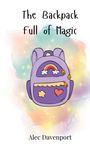 Alec Davenport: The Backpack Full of Magic, Buch