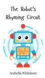 Arabella Whitmore: The Robot's Rhyming Circuit, Buch