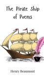 Henry Beaumont: The Pirate Ship of Poems, Buch