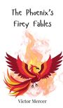 Victor Mercer: The Phoenix's Firey Fables, Buch