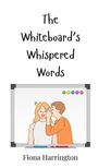 Fiona Harrington: The Whiteboard's Whispered Words, Buch